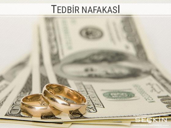 Tedbir Nafakası Nedir?